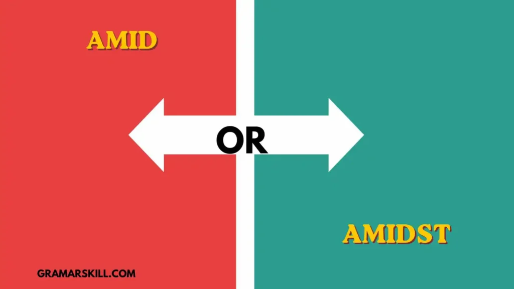 amid or amidst