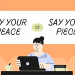 say your peace or piece