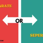 Separate or Seperate