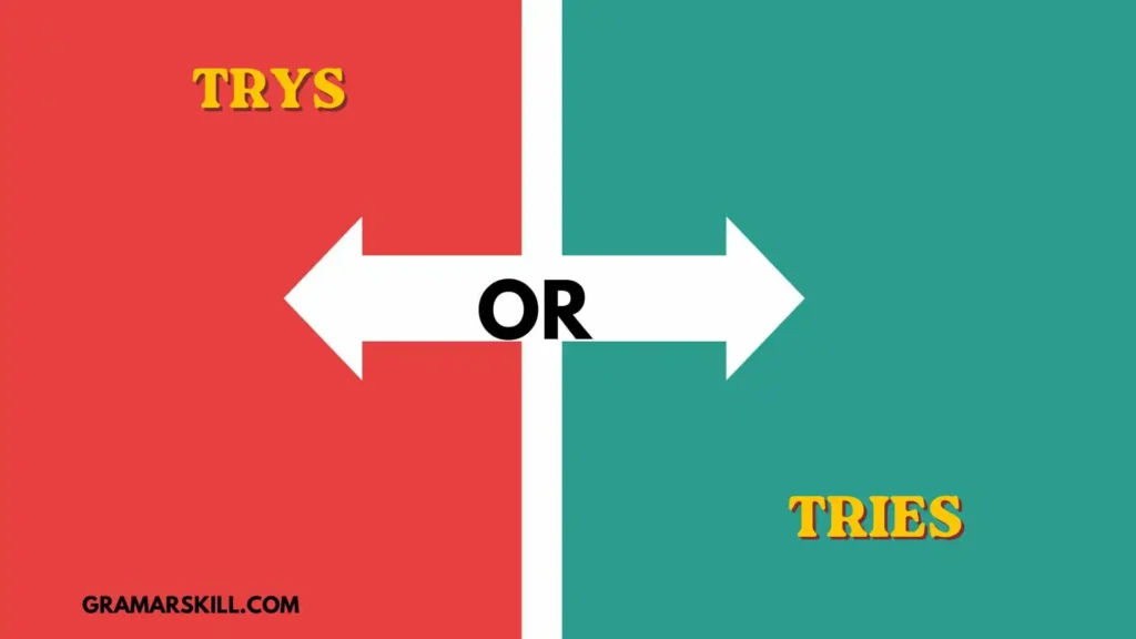 trys or tries