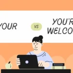 Your or You're Welcome