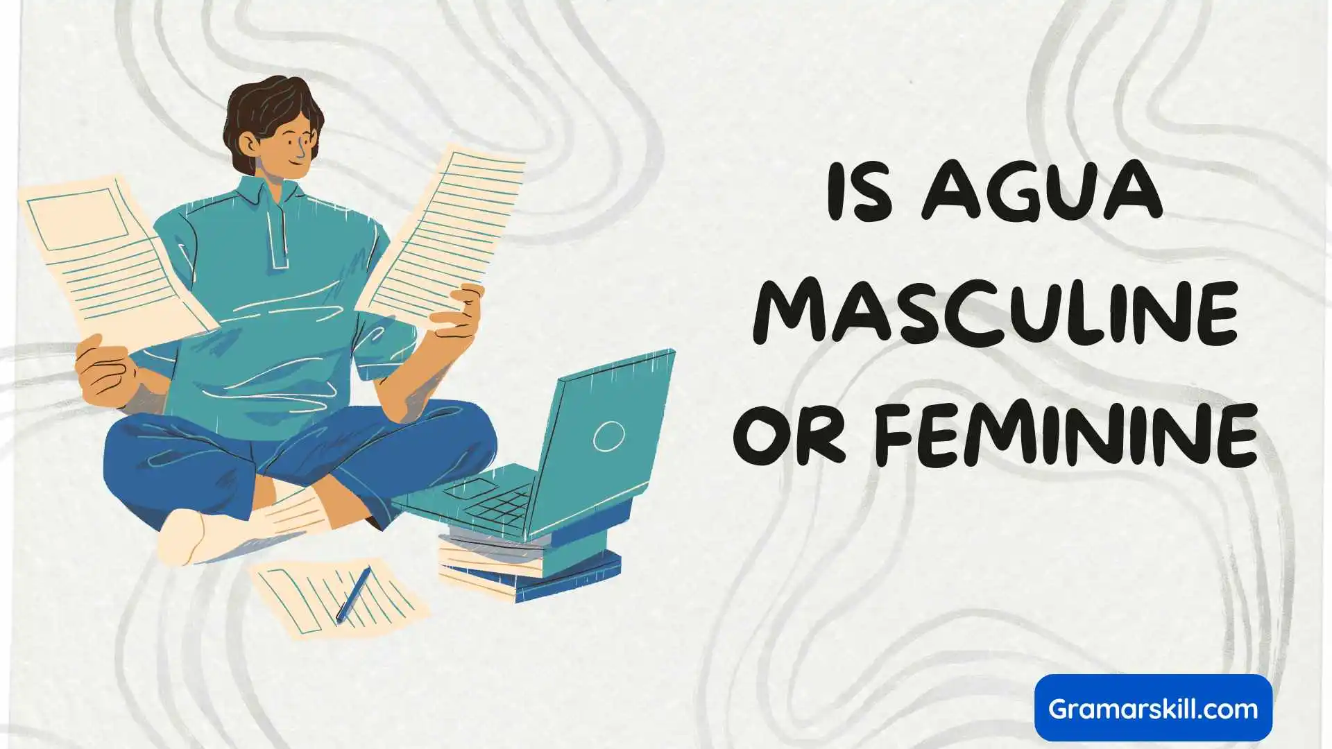 Is Agua Masculine or Feminine