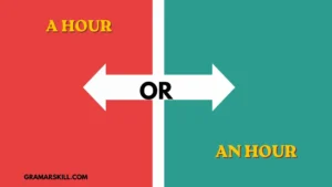 is it a hour or an hour
