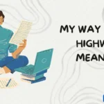 my way or the highway meaning