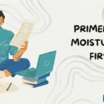 Primers or Moisturizer First