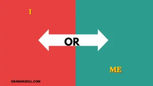 When to Use I or Me