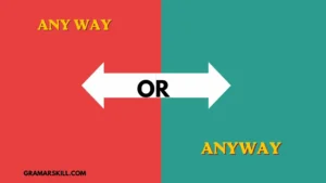 Any Way or Anyway