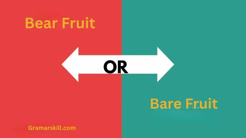 Bear Fruit or Bare Fruit