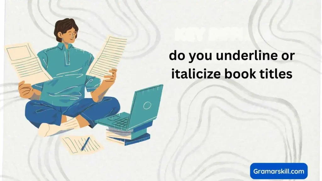 do you underline or italicize book titles
