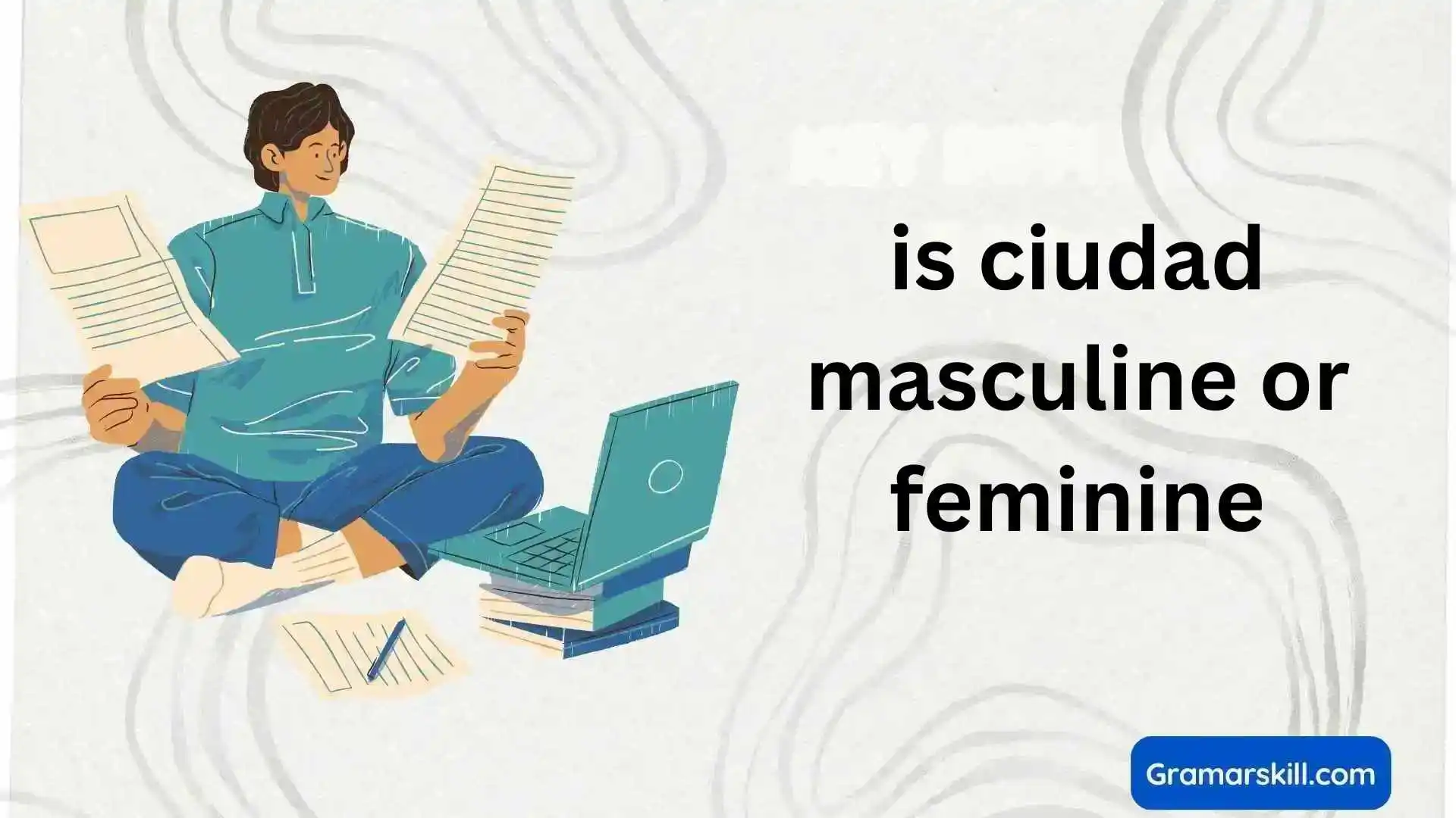 is ciudad masculine or feminine
