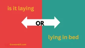 is it laying or lying in bed