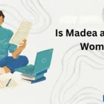 Is Madea a Man or Woman