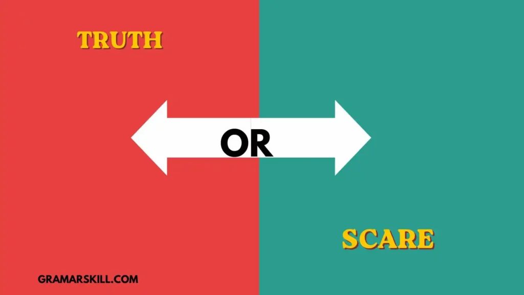 truth or scare